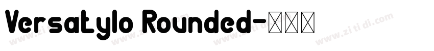Versatylo Rounded字体转换